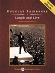 Laugh and Live by Douglas Fairbanks