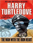 The Man with the Iron Heart by Harry Turtledove