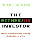 The Either/Or Investor by Clark Winter