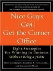 Nice Guys Can Get the Corner Office by Russ C. Edelman