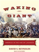 Waking Giant: America in the Age of Jackson by David S. Reynolds