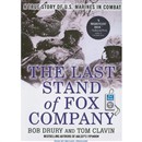 The Last Stand of Fox Company: A True Story of U.S. Marines in Combat by Bob Drury