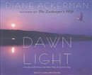 Dawn Light: Dancing with Cranes and Other Ways to Start the Day by Diane Ackerman