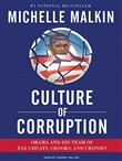 Culture of Corruption: Obama and His Team of Tax Cheats, Crooks, and Cronies by Michelle Malkin
