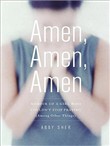 Amen, Amen, Amen: Memoir of a Girl Who Couldn't Stop Praying (Among Other Things) by Abby Sher