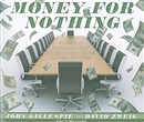 Money for Nothing by John Gillespie