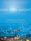 Day for Night by Frederick Reiken