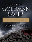 Chasing Goldman Sachs by Suzanne McGee
