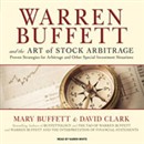 Warren Buffett and the Art of Stock Arbitrage by Mary Buffett