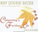 Composing a Further Life: The Age of Active Wisdom by Mary Catherine Bateson