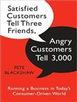 Satisfied Customers Tell Three Friends, Angry Customers Tell 3,000 by Pete Blackshaw