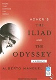 Homer's the Iliad and the Odyssey: A Biography by Alberto Manguel