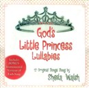 God's Little Princess Lullabies by Sheila Walsh