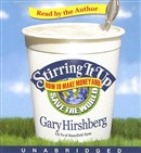 Stirring It Up by Gary Hirshberg