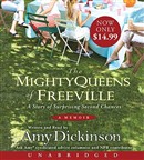 The Mighty Queens of Freeville by Amy Dickinson