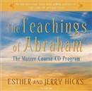 The Teachings of Abraham by Esther Hicks