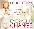 Embracing Change by Louise L. Hay
