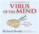 Virus of the Mind: The New Science of the Meme by Richard Brodie