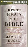 How to Read the Bible by James L. Kugel