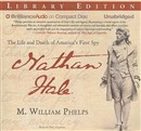 Nathan Hale: The Life and Death of America's First Spy by M. William Phelps