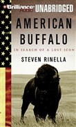 American Buffalo: In Search of a Lost Icon by Steven Rinella