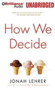 How We Decide by Jonah Lehrer