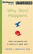 Why Sh*t Happens: The Science of a Really Bad Day by Peter J. Bentley
