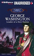 George Washington: Leader of a New Nation by Daniel C. Gedacht