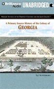 A Primary Source History of the Colony of Georgia by Liz Sonneborn