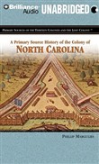 A Primary Source History of the Colony of North Carolina by Philip Margulies