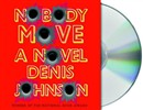 Nobody Move by Denis Johnson