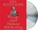 Why My Third Husband Will Be a Dog by Lisa Scottoline