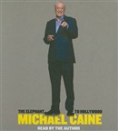 The Elephant to Hollywood by Michael Caine