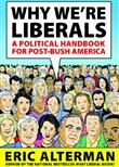 Why We're Liberals by Eric Alterman