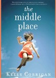 The Middle Place by Kelly Corrigan
