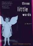 Three Little Words by Ashley Rhodes-Courter
