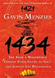 1434: The Year a Magnificent Chinese Fleet Sailed to Italy and Ignited the Renaissance by Gavin Menzies