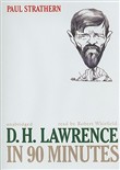 D. H. Lawrence in 90 Minutes by Paul Strathern