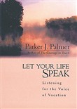Let Your Life Speak by Parker Palmer