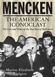 Mencken: The American Iconoclast by Marion Elizabeth Rodgers