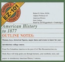 Barron's EZ 101 Study Keys: American History to 1877 by Robert D. Geise