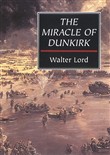 The Miracle of Dunkirk by Walter Lord