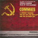 Commies: A Journey Through the Old Left, the New Left, and the Leftover Left by Ronald Radosh