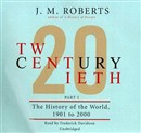 Twentieth Century: The History of the World, 1901-2000 by J.M. Roberts