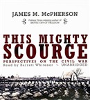 This Mighty Scourge: Perspectives on the Civil War by James M. McPherson