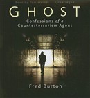 Ghost: Confessions of a Counterterrorism Agent by Fred Burton