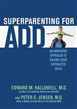 Superparenting for ADD by Edward M. Hallowell