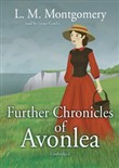 Further Chronicles of Avonlea by Lucy Maud Montgomery