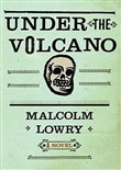 Under the Volcano by Malcolm Lowry