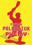 Pygmy by Chuck Palahniuk